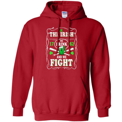 The Irish We Drink 1762 And We Fight St Patrick's Day-T-Shirt & Hoodie-Pullover Hoodie-Red