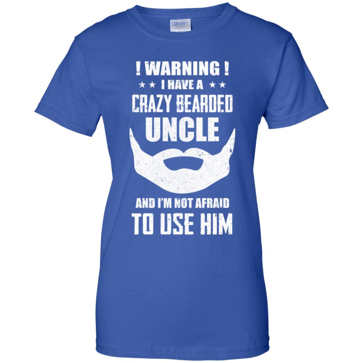 I Have A Crazy Bearded Uncle I'm Not Afraid Use Him-T-Shirt & Hoodie-Women's T-Shirt-Royal