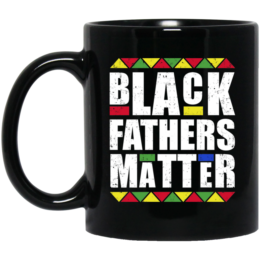Black Fathers Matter Dad American History Month Mug-Coffee Mug-BM11OZ 11 oz. Black Mug-Black