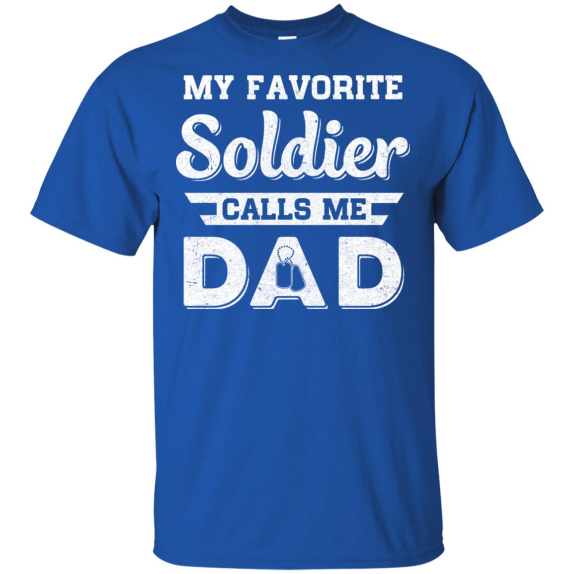 My Favorite Soldier Calls Me Dad Fathers Day Gifts-T-Shirt & Hoodie-Classic T-Shirt-Royal