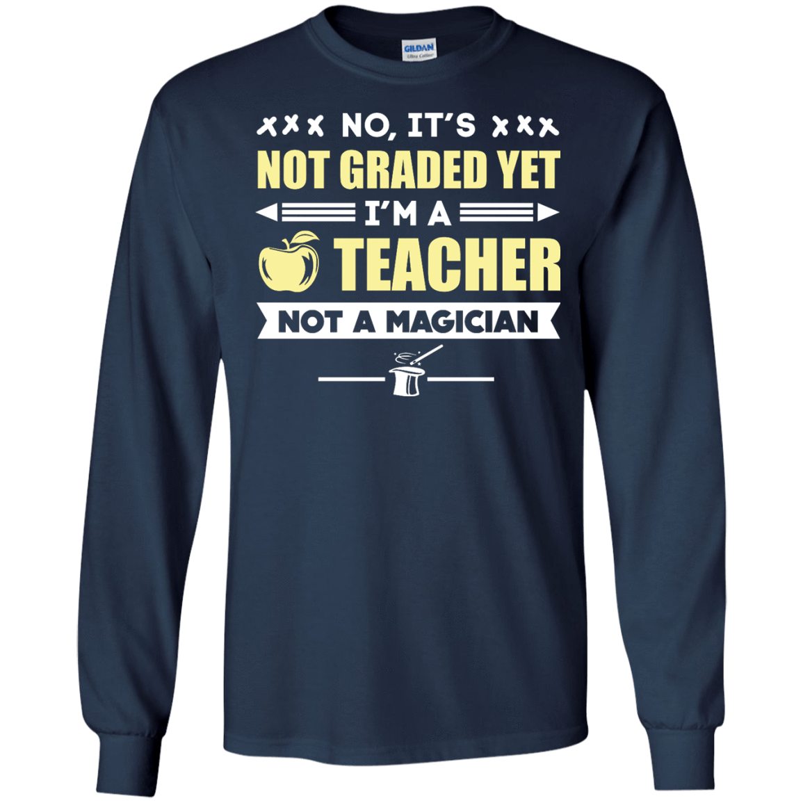 I'm A Teacher Not A Magician-T-Shirt & Hoodie-Long Sleeve T-Shirt-Navy