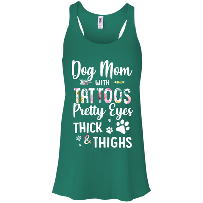 Dog Mom With Tattoos Pretty Eyes Thick Thighs-T-Shirt & Tank Top-Women's Flowy Racerback Tank-Kelly Green