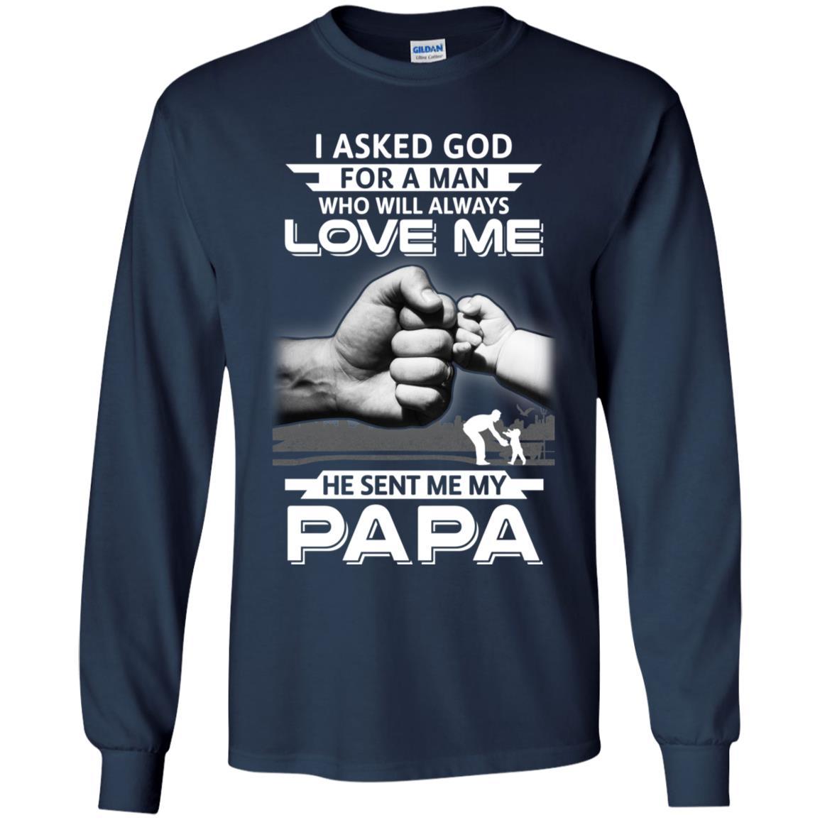 I Asked God For A Man Who Always Love Me Papa Youth-Youth Shirt-Youth Long Sleeve T-Shirt-Navy