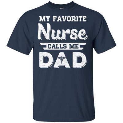 My Favorite Nurse Calls Me Dad Fathers Day Gifts-T-Shirt & Hoodie-Classic T-Shirt-Navy