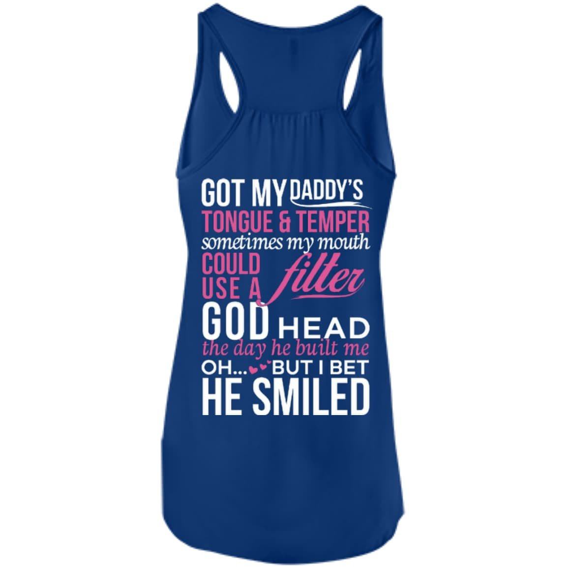 Got My Daddy's Tongue And Temper-T-Shirt & Hoodie-Women's Flowy Racerback Tank-True Royal