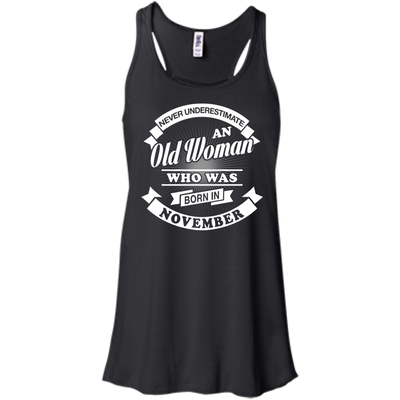 Never Underestimate An Old Woman Who Was Born In November-T-Shirt & Hoodie-Women's Flowy Racerback Tank-Black