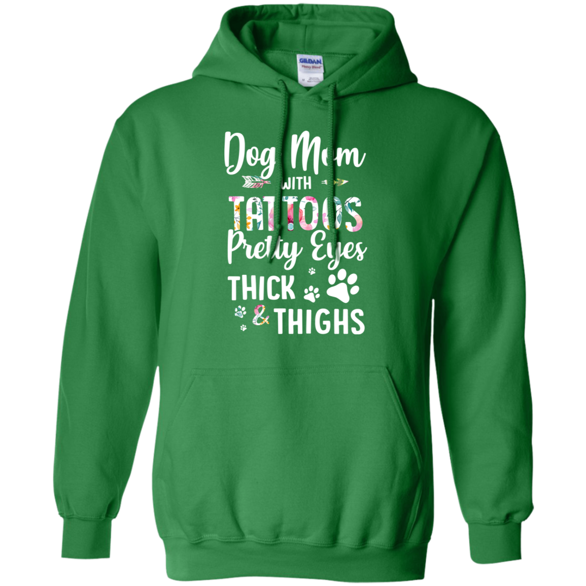 Dog Mom With Tattoos Pretty Eyes Thick Thighs-T-Shirt & Tank Top-Pullover Hoodie-Irish Green