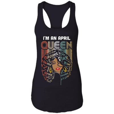 April Birthday For Women Gifts I'm An April Queen Girl-T-Shirt & Tank Top-Women's Ideal Racerback Tank-Black