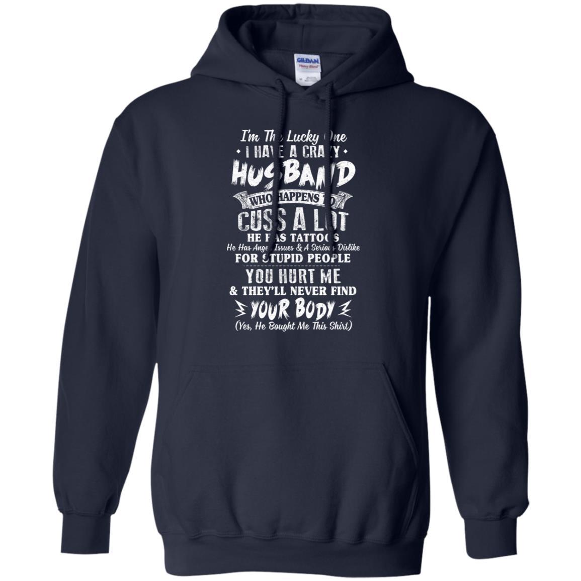 I'm The Lucky One I Have A Crazy Husband Funny Wife-T-Shirt & Hoodie-Pullover Hoodie-Navy