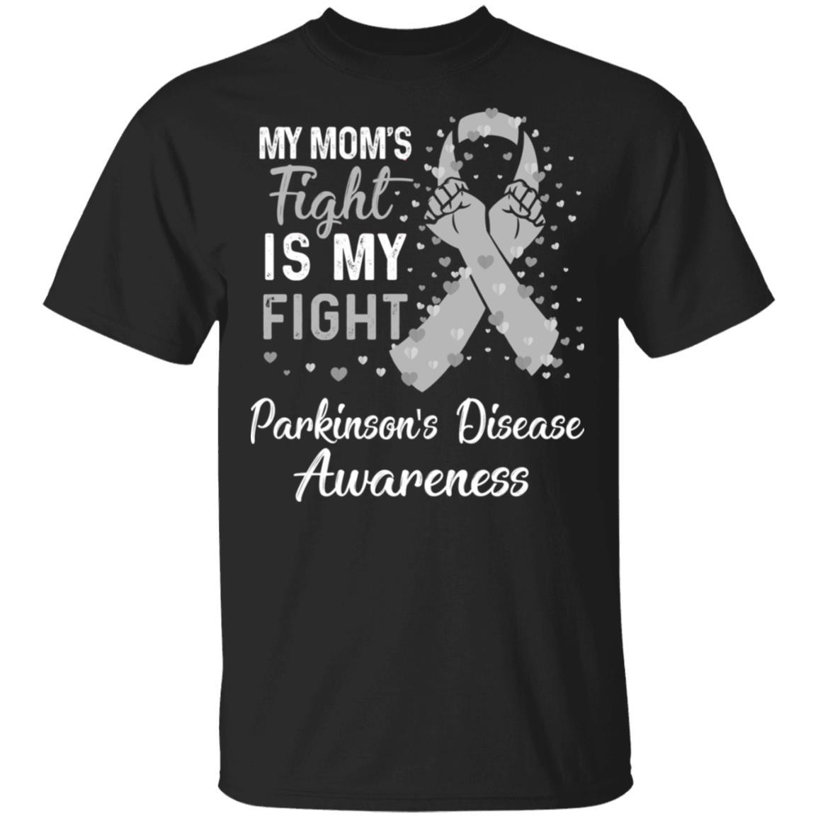 My Mom's Fight Is My Fight Parkinson's Disease-T-Shirt & Hoodie-Classic T-Shirt-Black