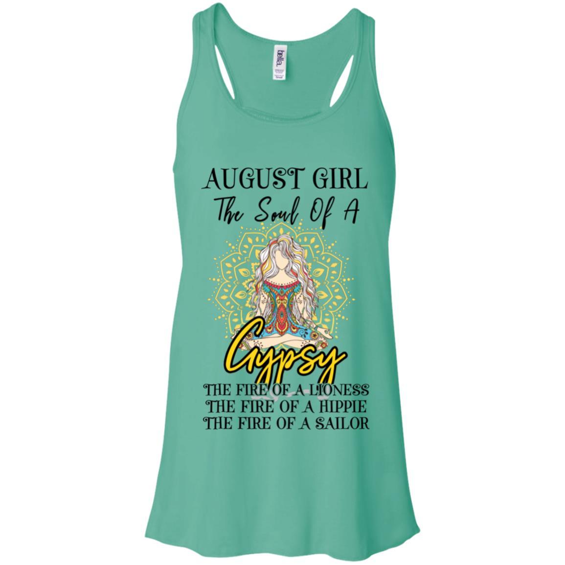 August Girl The Soul Of A Gypsy Funny Birthday Gift-T-Shirt & Tank Top-Women's Flowy Racerback Tank-Teal