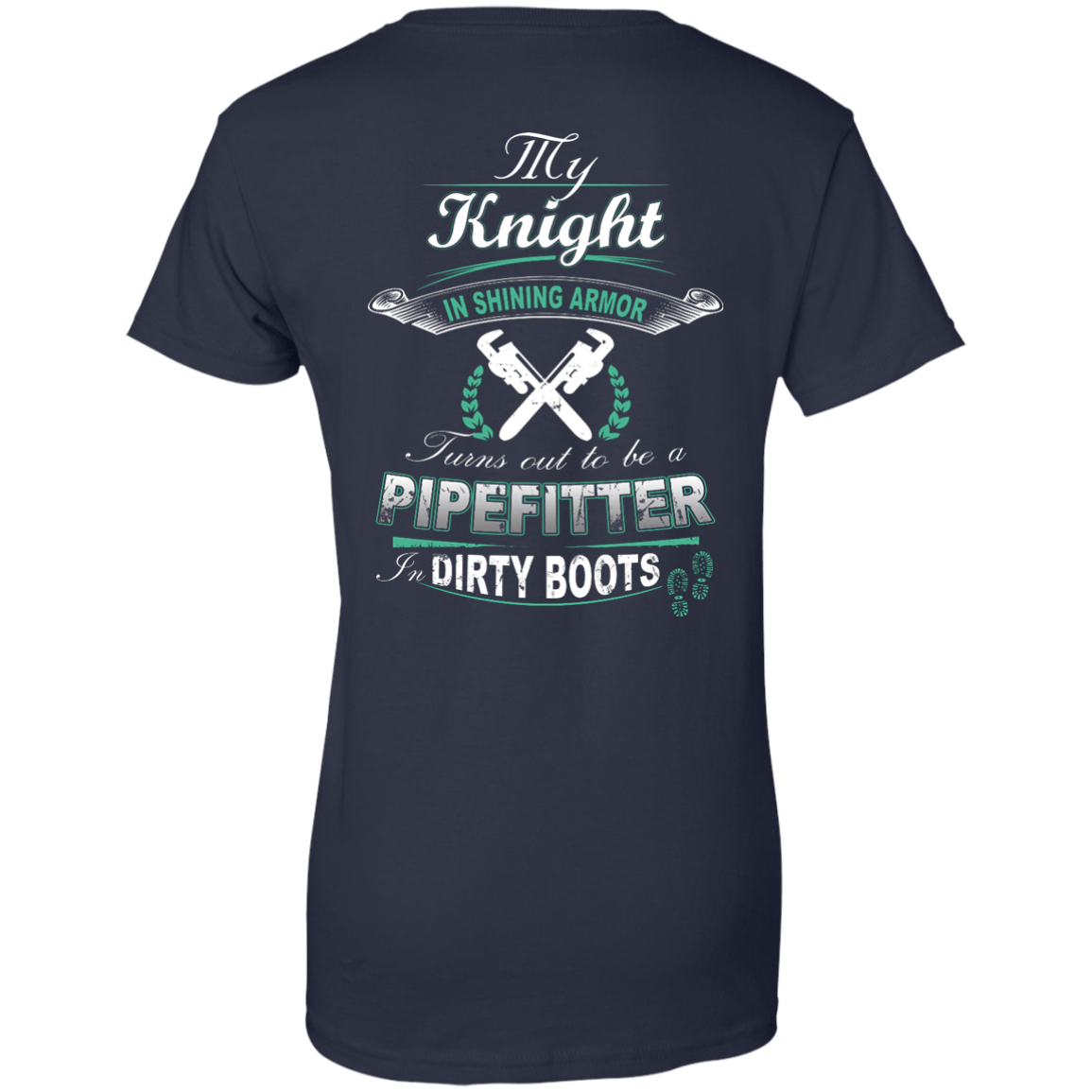 Turns Out To Be A PIPEFITTER In Dirty Boots-T-Shirt & Hoodie-Women's T-Shirt-Navy