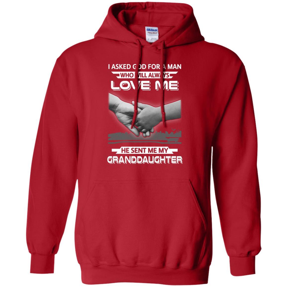 I Asked God For A Man Love Me He Sent Me My Granddaughter-T-Shirt & Hoodie-Pullover Hoodie-Red
