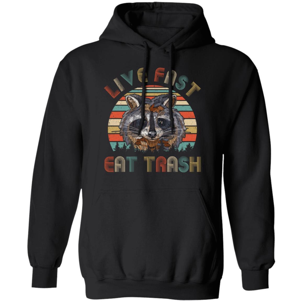Live Fast Eat Trash Funny Raccoon Vintage-T-Shirt & Hoodie-Pullover Hoodie-Black
