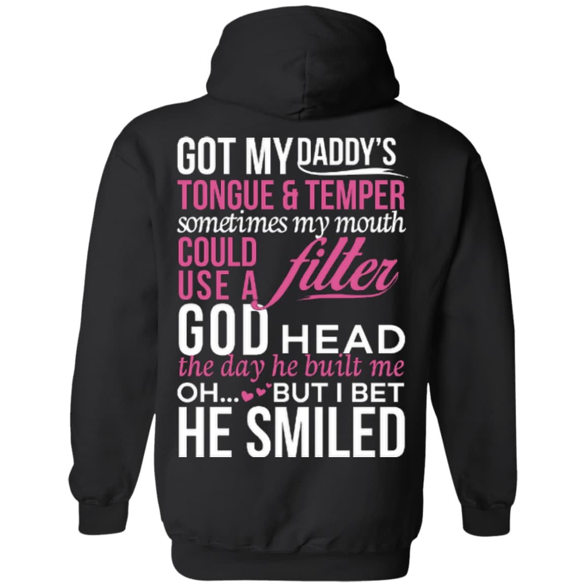 Got My Daddy's Tongue And Temper-T-Shirt & Hoodie-Pullover Hoodie-Black