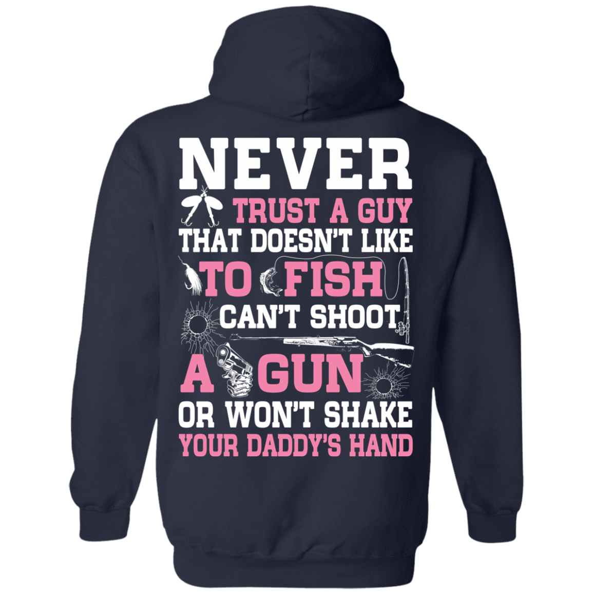 NEVER TRUST A GUY Doesn't Like To Fish-T-Shirt & Hoodie-Pullover Hoodie-Navy