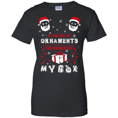 If You Like My Ornaments You Should Se My Box-T-Shirt & Hoodie-Women's T-Shirt-Black