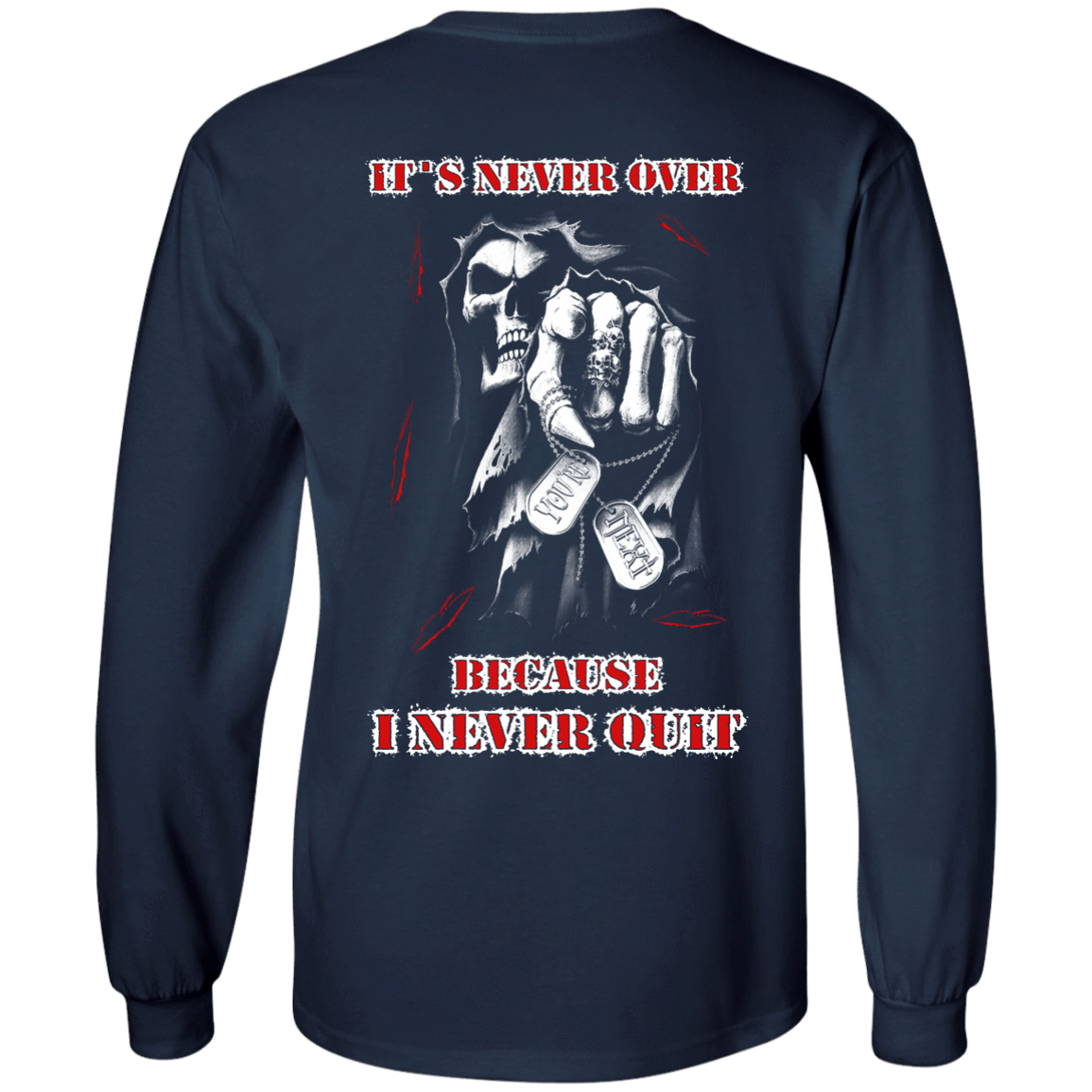 It's Never Over Because I Never Quit-T-Shirt & Hoodie-Long Sleeve T-Shirt-Navy