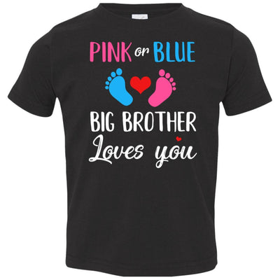 Pink Or Blue Big Brother Loves You Funny Gender Reveal Party Gift Youth-Youth Shirt-Toddler T-Shirt-Black