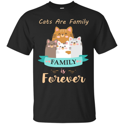 Cats Are Family Family Is Forever-T-Shirt & Hoodie-Classic T-Shirt-Black