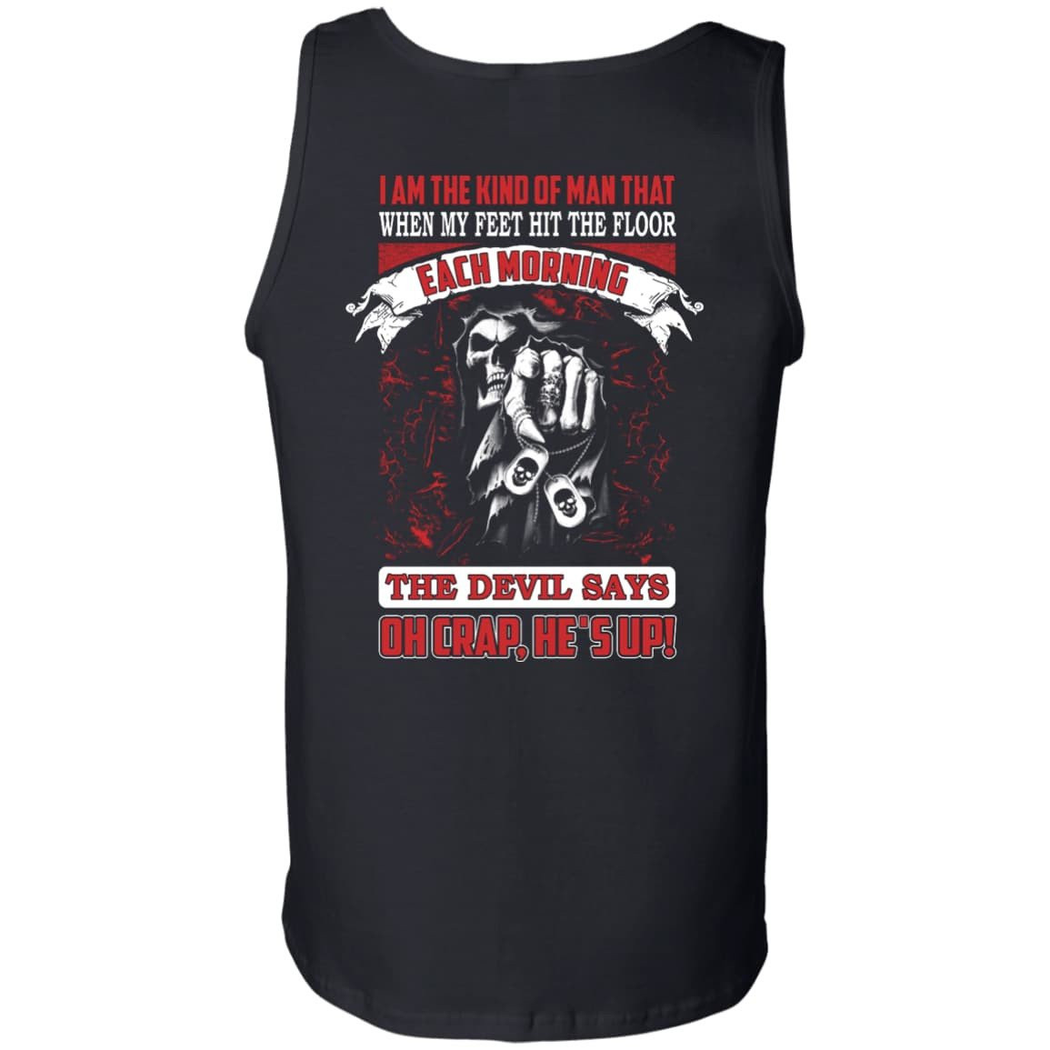 I Am The Kind Of Man That When My Feet Hit The Floor-T-Shirt & Hoodie-Unisex Tank-Black