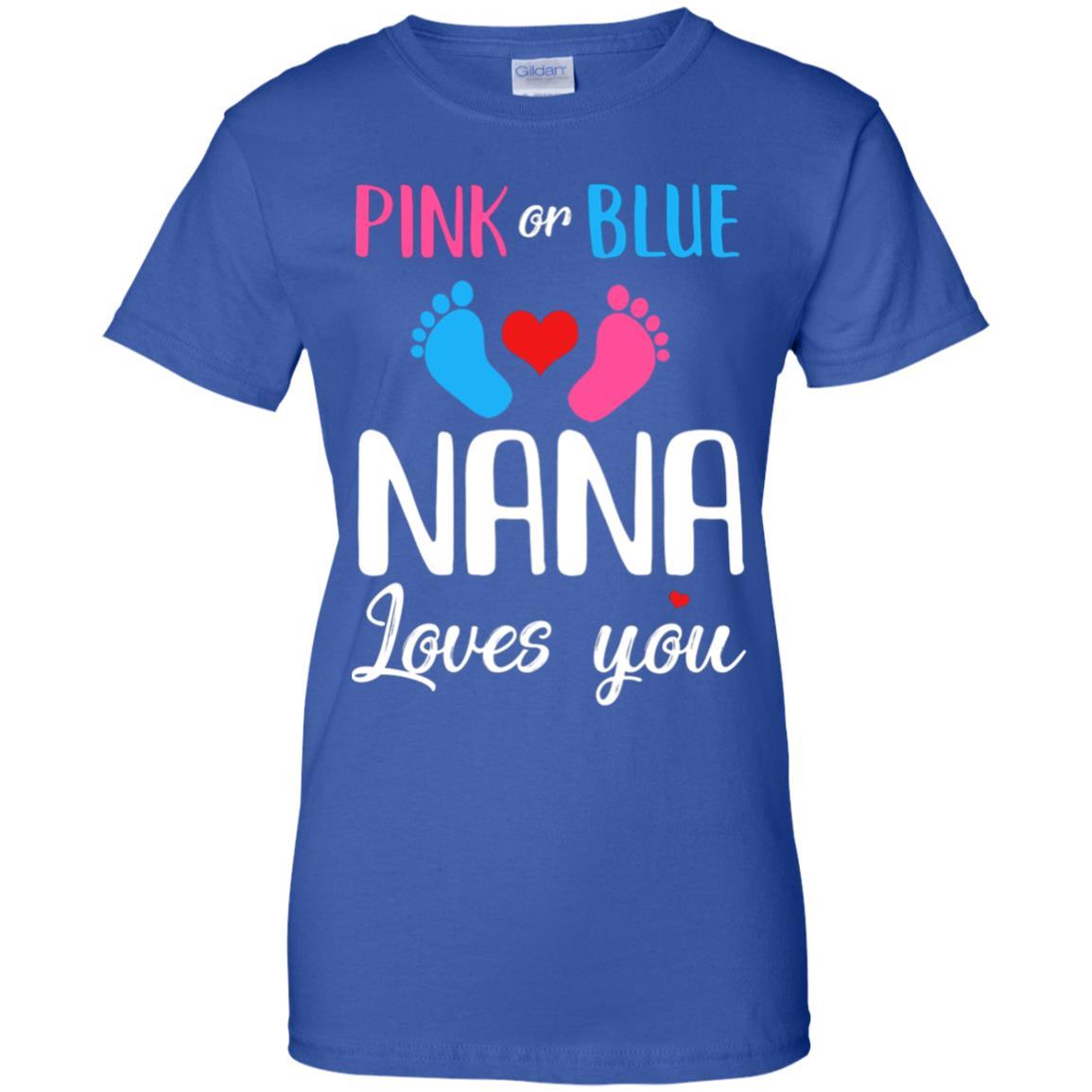 Pink Or Blue Nana Loves You Funny Gender Reveal Party Gift-T-Shirt & Hoodie-Women's T-Shirt-Royal