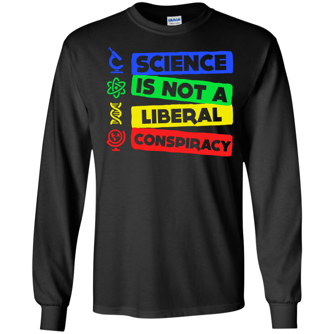 Science Is Not A Liberal Conspiracy-T-Shirt & Hoodie-Long Sleeve T-Shirt-Black