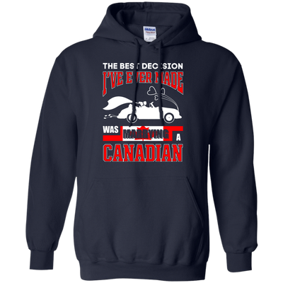 I've Ever Made Was Marrying A Canadian-T-Shirt & Hoodie-Pullover Hoodie-Navy
