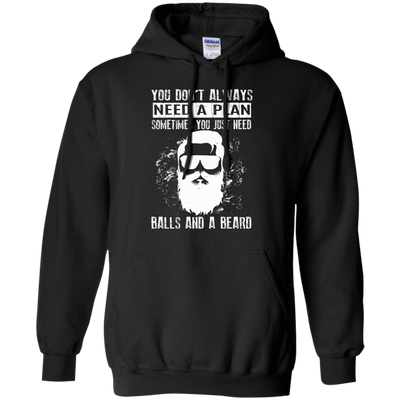 You Just Need Balls And A Beard-T-Shirt & Hoodie-Pullover Hoodie-Black