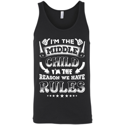 I'm The Middle Child I'm The Reason We Have Rules-T-Shirt & Hoodie-Unisex Tank-Black