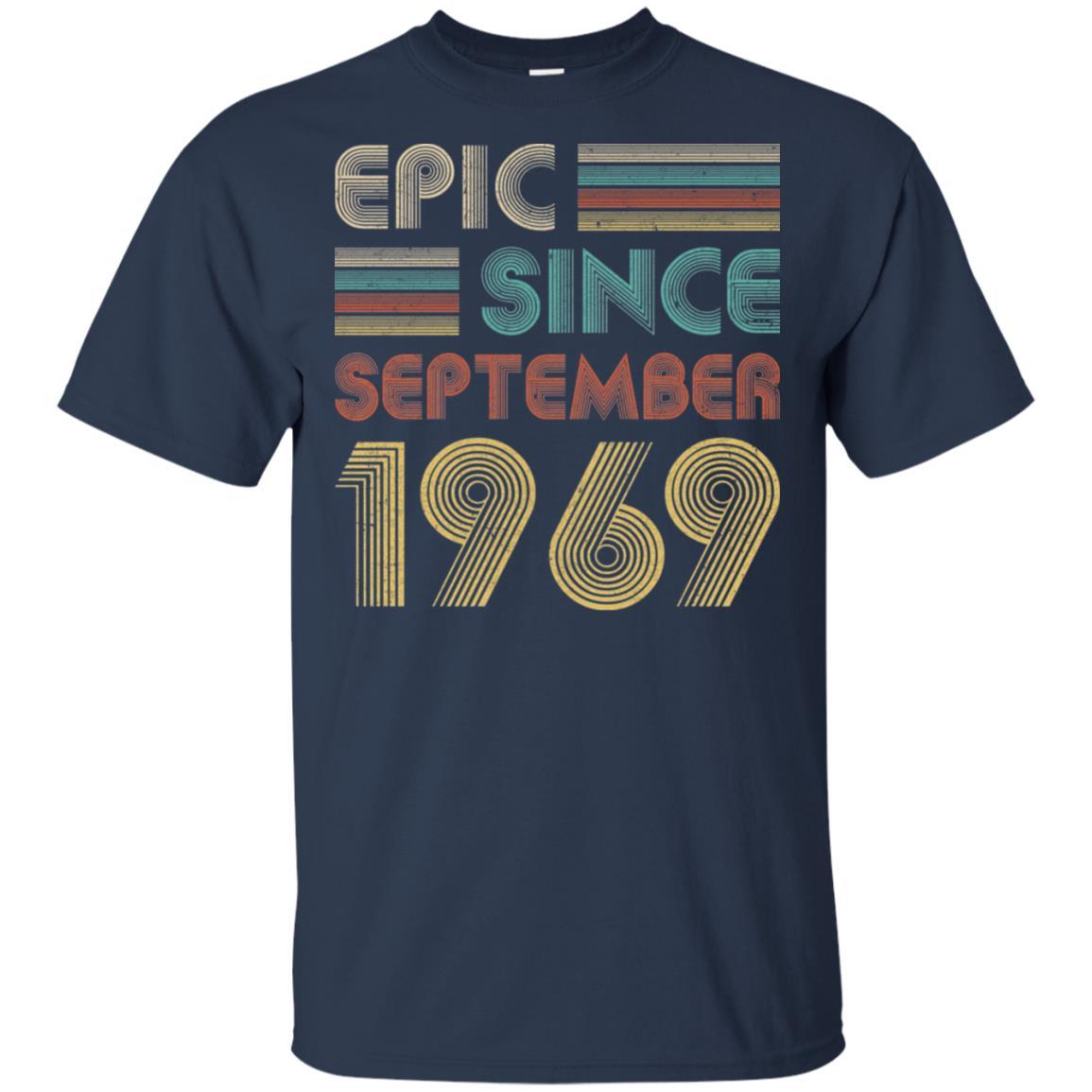 Epic Since September 1969 52th Birthday Gift 52 Yrs Old-T-Shirt & Hoodie-Classic T-Shirt-Navy