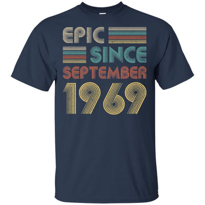Epic Since September 1969 52th Birthday Gift 52 Yrs Old-T-Shirt & Hoodie-Classic T-Shirt-Navy