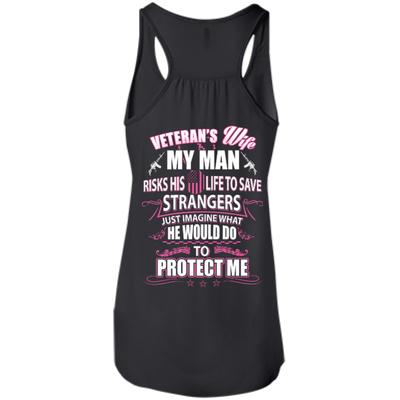 Veteran is Wife My Man Risks His Life To Save Strangers-T-Shirt & Hoodie-Women's Flowy Racerback Tank-Black