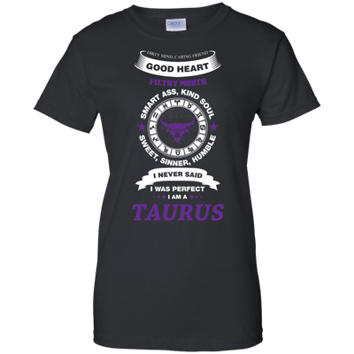 I Never Said I Was Perfect I Am A TAURUS-T-Shirt & Hoodie-Women's T-Shirt-Black