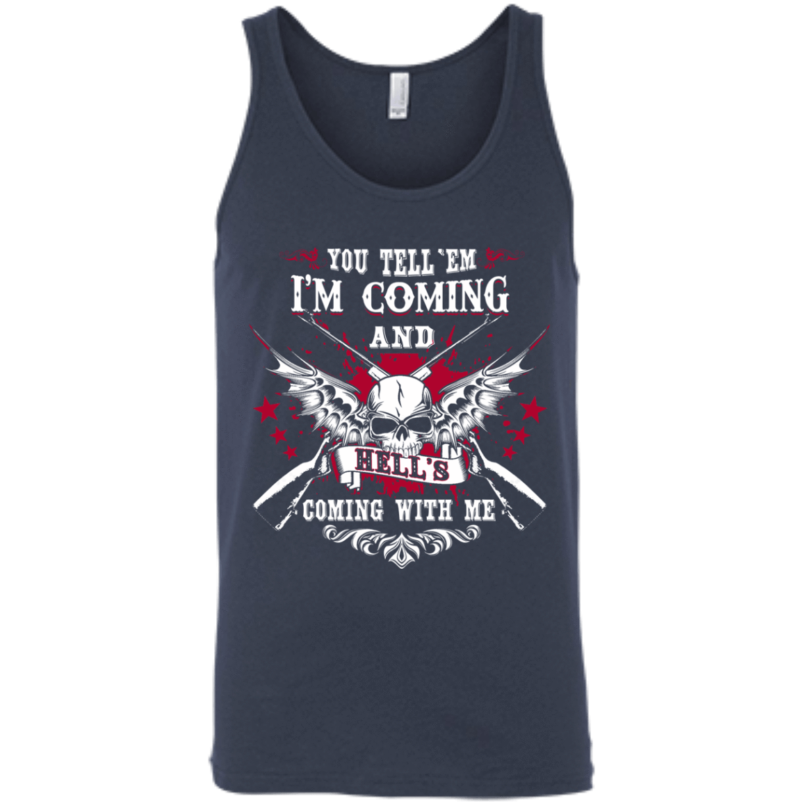 I'm Comming and HELL'S COMING WITH ME-T-Shirt & Hoodie-Unisex Tank-Navy