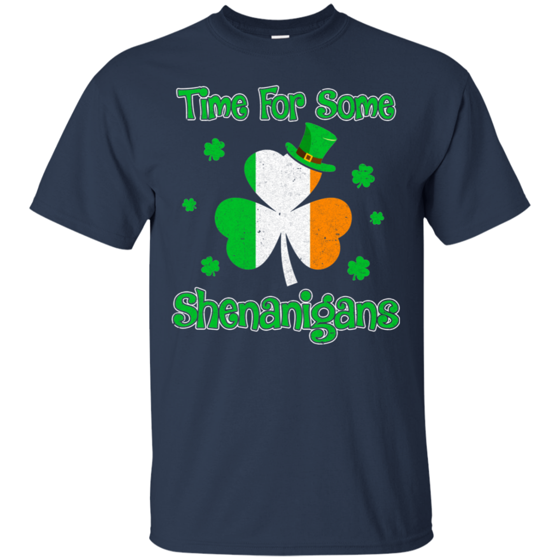 St. Patrick's Time For Some Shenanigans Funny Party-T-Shirt & Hoodie-Classic T-Shirt-Navy