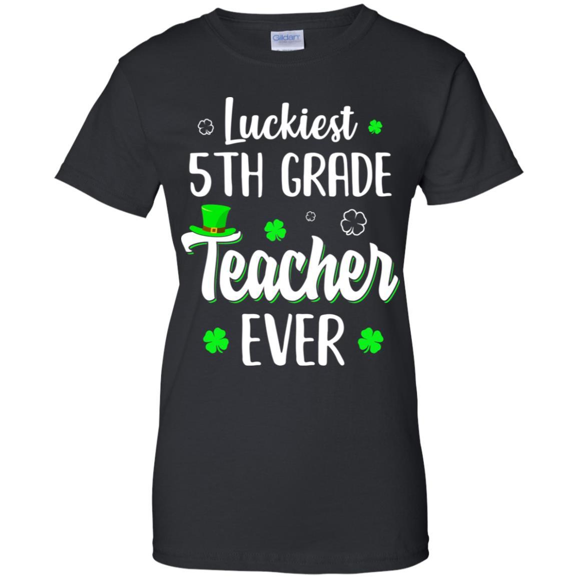 Luckiest 5th Grade Teacher Ever Irish St Patricks Day-T-Shirt & Hoodie-Women's T-Shirt-Black