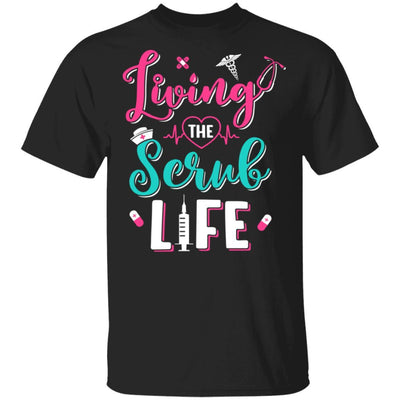 Living The Scrub Life Gift Nurse-T-Shirt & Tank Top-Classic T-Shirt-Black