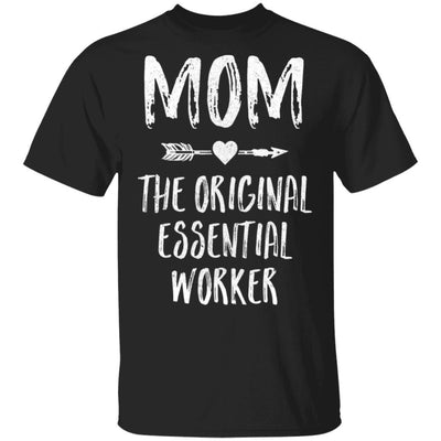 Mom The Original Essential Worker Mothers Day Gifts-T-Shirt & Hoodie-Classic T-Shirt-Black