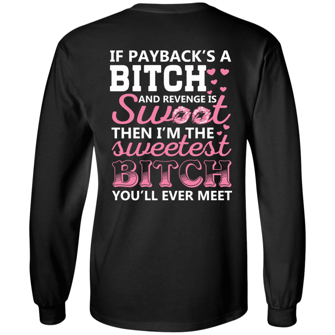 Sweetest B!tch You'll Ever Meet-T-Shirt & Hoodie-Long Sleeve T-Shirt-Black