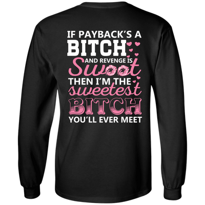 Sweetest B!tch You'll Ever Meet-T-Shirt & Hoodie-Long Sleeve T-Shirt-Black