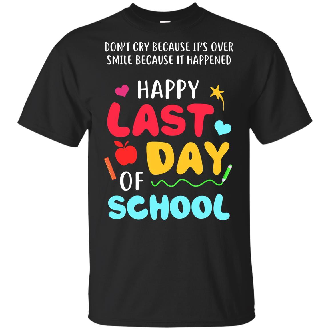 Smile Because It Happened Happy Last Day Of School Youth