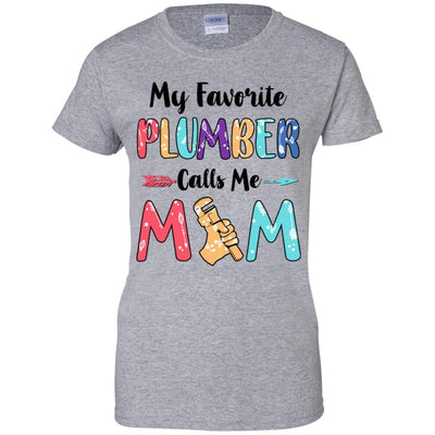 My Favorite Plumber Calls Me Mom Mothers Day Gift-T-Shirt & Hoodie-Women's T-Shirt-Sport Grey