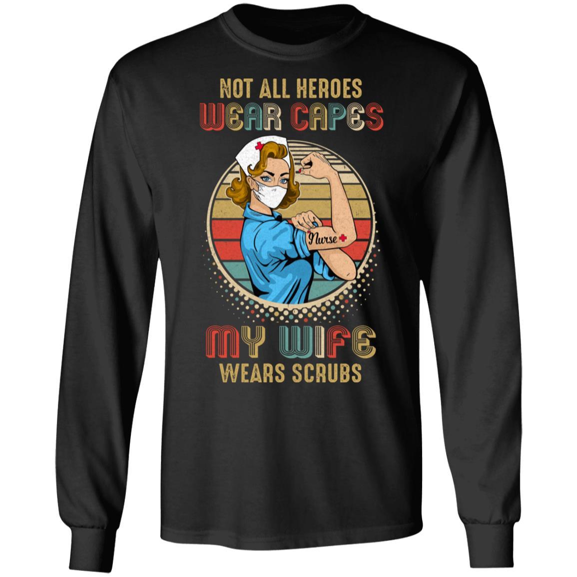 Nurse Not All Heroes Wear Capes My Wife Wears Scrubs Vintage-T-Shirt & Hoodie-Long Sleeve T-Shirt-Black