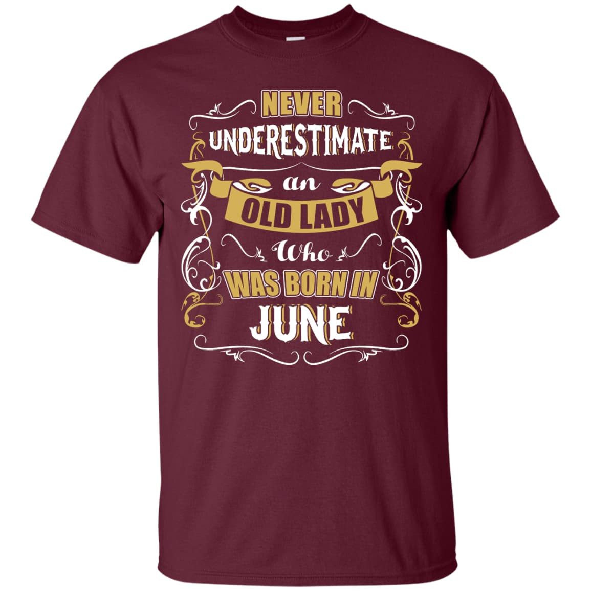 An Old Lady Who Was Born In June-T-Shirt & Hoodie-Classic T-Shirt-Maroon