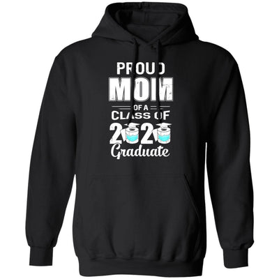 Proud Mom Of A Class Of 2020 Graduate-T-Shirt & Hoodie-Pullover Hoodie-Black