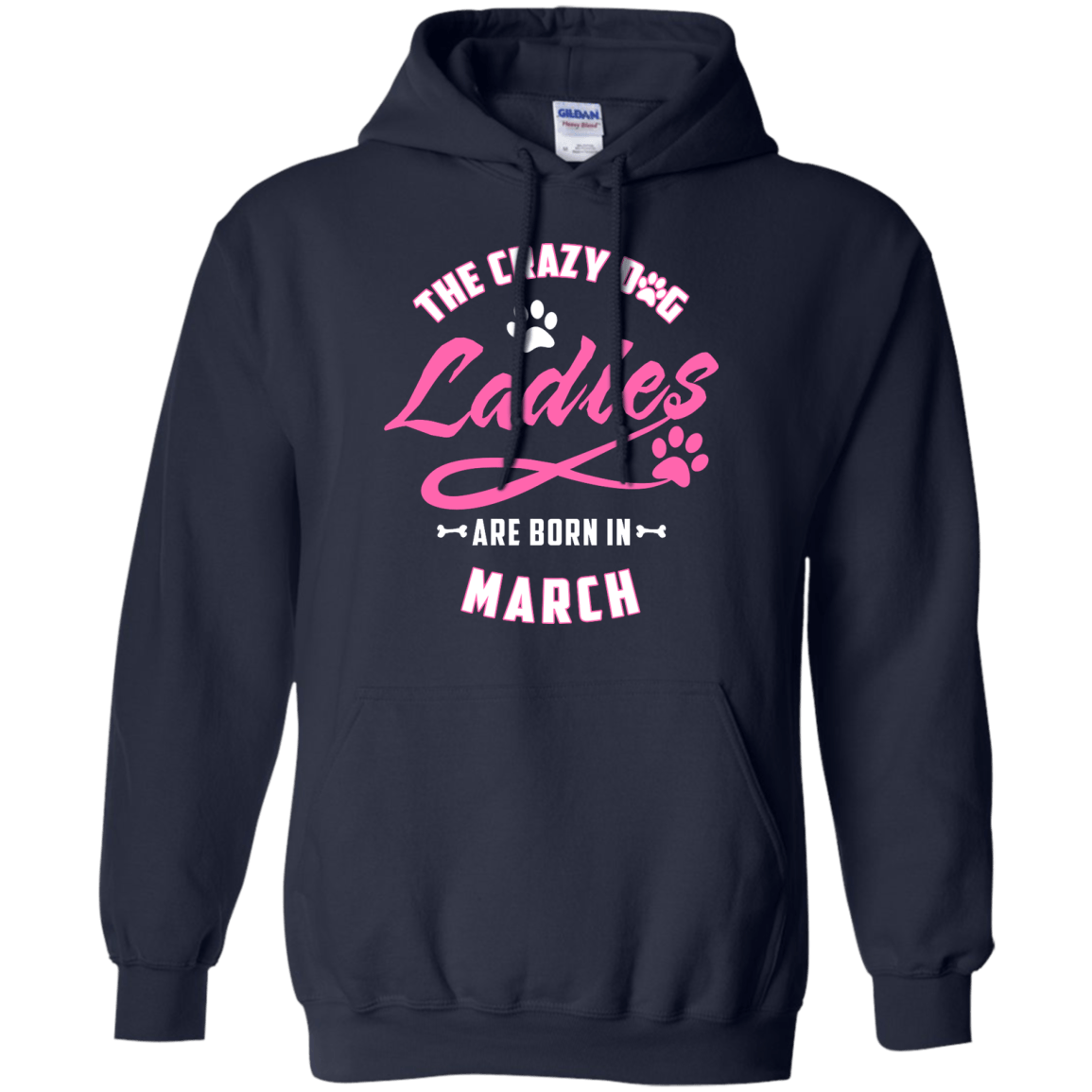 The Crazy Dog Ladies Are Born In March-T-Shirt & Hoodie-Pullover Hoodie-Navy