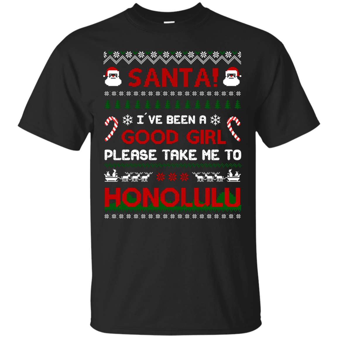 Santa I've Been A Good Girl Please Take Me To Honolulu-T-Shirt & Hoodie-Classic T-Shirt-Black
