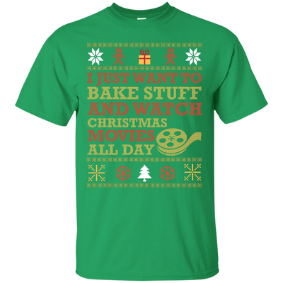 I Just Want To Bake Stuff And Watch Christmas Movie-T-Shirt & Hoodie-Classic T-Shirt-Irish Green