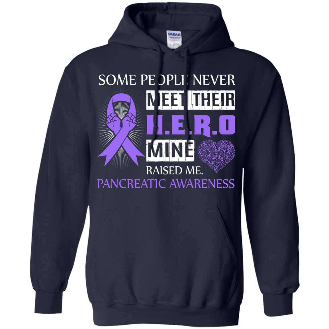 Pancreatic Awareness Some People Never Meet Hero-T-Shirt & Hoodie-Pullover Hoodie-Navy